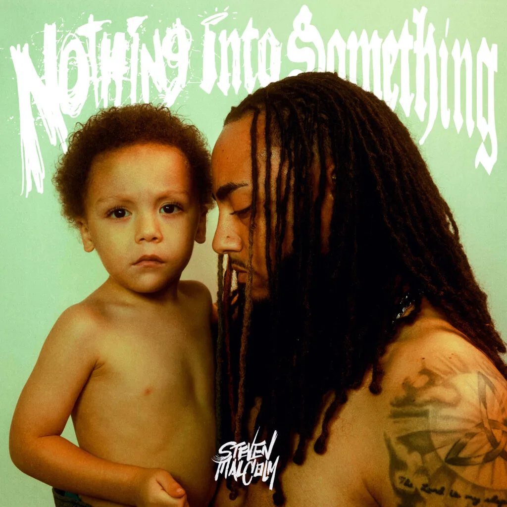 STEVEN MALCOLM releasing Nothing Into Something