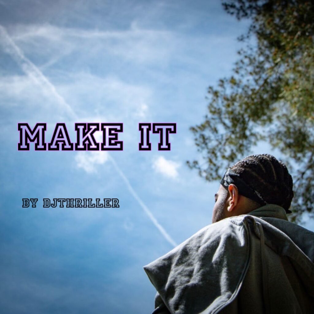 DJTHRILLER - Make It - Cover Artwork